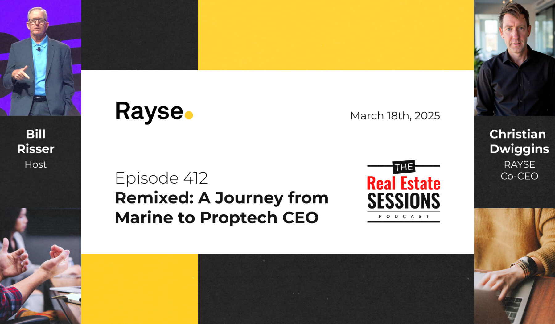 Podcast episode 412 promo featuring Christian Dwiggins, hosted by Bill Risser, titled "Remixed: A Journey from Marine to Proptech CEO." Date: March 18th, 2025.