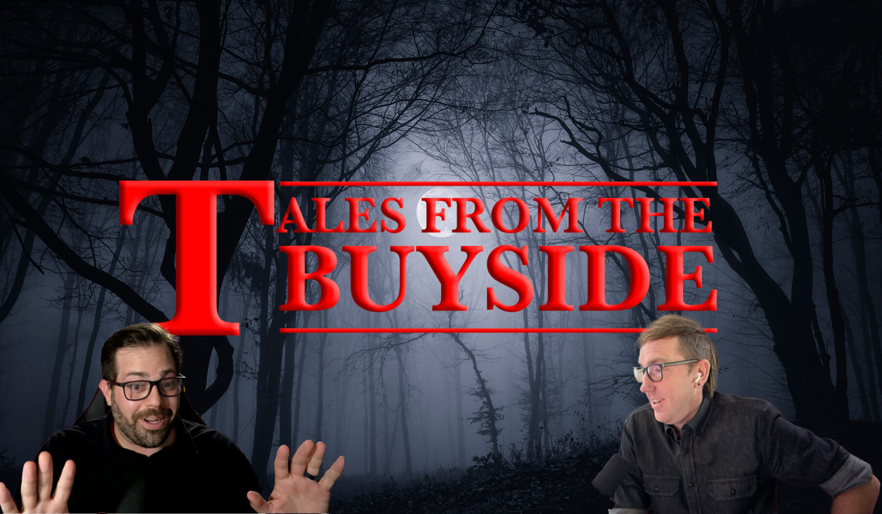 Two men discussing under "Tales from the Buyside" red text against dark forest background.