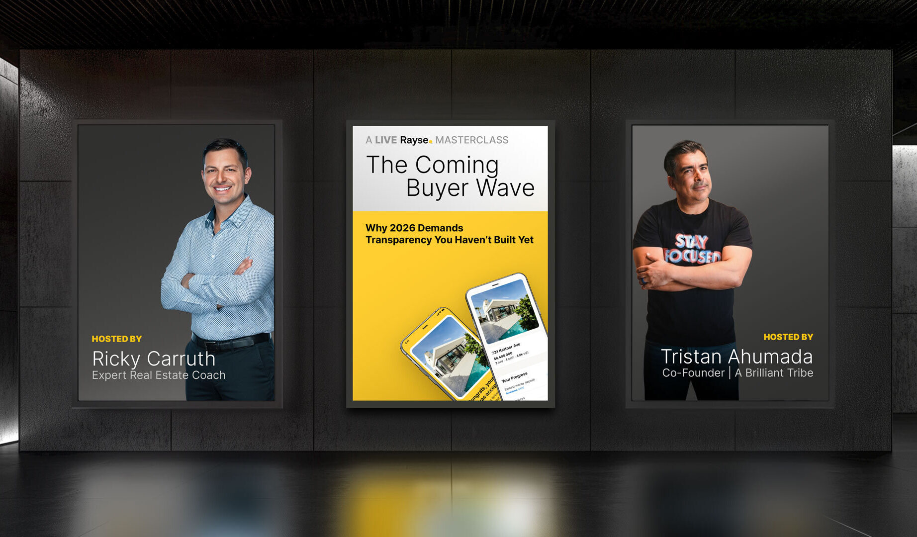 Ricky Carruth smiling on left, hosting event. Middle poster: "The Coming Buyer Wave," focuses on transparency in 2026, features mobile apps. Right: Tristan Ahumada, crossed arms, hosting, wearing "Stay Focused" shirt.