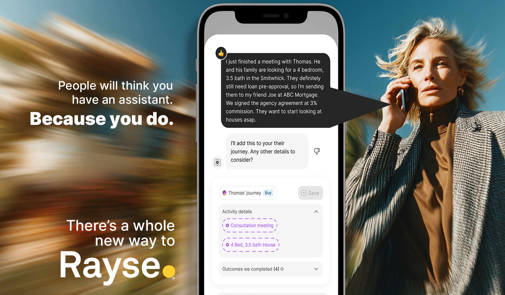 Woman on phone, text: "People will think you have an assistant. Because you do. There's a whole new way to Rayse." Message on phone screen detailing a client meeting. Button reads "Click below to attend a live demo"